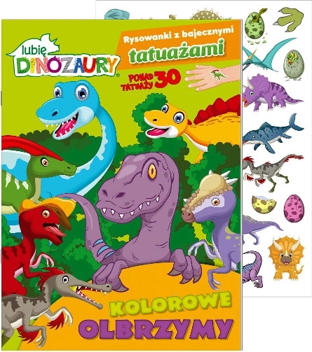 Ich liebe Dinosaurier: Malbuch mit märchenhaften Tattoos – Bunte Riesen, Teil 1